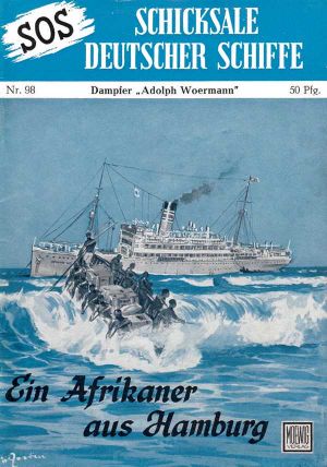 [SOS - Schicksal deutscher Schiffe 98] • Dampfer Adolph Woermann · Ein Afrikaner aus Hamburg